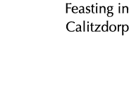 Feasting in Calitzdorp