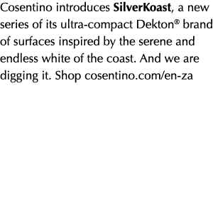 Cosentino introduces SilverKoast, a new series of its ultra compact Dekton® brand of surfaces inspired by the serene ...