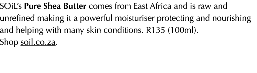 SOiL’s Pure Shea Butter comes from East Africa and is raw and unrefined making it a powerful moisturiser protecting a...