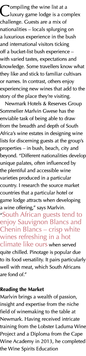 Compiling the wine list at a luxury game lodge is a complex challenge. Guests are a mix of nationalities – locals spl...