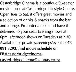 Casterbridge Cinema is a boutique 96 seater movie house at Casterbridge Lifestyle Centre. Open Tues to Sat, it offers...