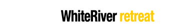 WhiteRiver retreat