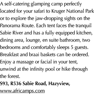 A self catering glamping camp perfectly located for your safari to Kruger National Park or to explore the jaw droppin...