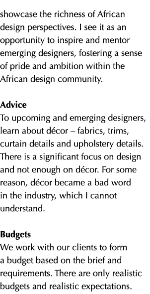showcase the richness of African design perspectives. I see it as an opportunity to inspire and mentor emerging desig...