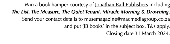 Win a book hamper courtesy of Jonathan Ball Publishers including The List, The Measure, The Quiet Tenant, Miracle Mor...