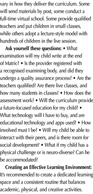 vary in how they deliver the curriculum. Some will send materials by post, some conduct a full-time virtual school. S...