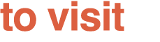 to visit