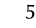 5