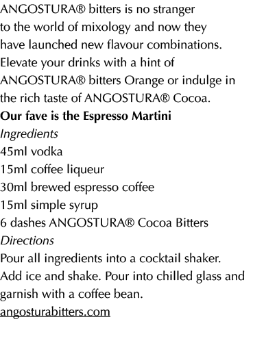 ANGOSTURA® bitters is no stranger to the world of mixology and now they have launched new flavour combinations. Eleva...