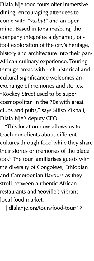 Dlala Nje food tours offer immersive dining, encouraging attendees to come with “vasbyt” and an open mind. Based in J...