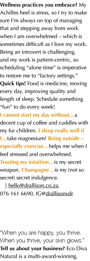 Wellness practices you embrace? My Achilles heel is stress, so I try to make sure I’m always on top of managing that ...