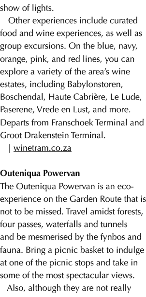 show of lights. Other experiences include curated food and wine experiences, as well as group excursions. On the blue...