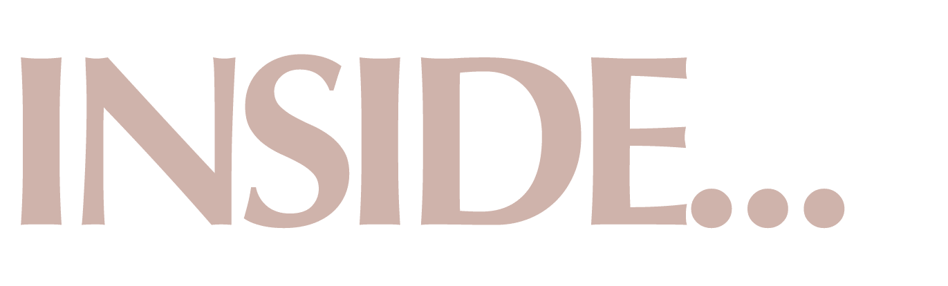 inside...