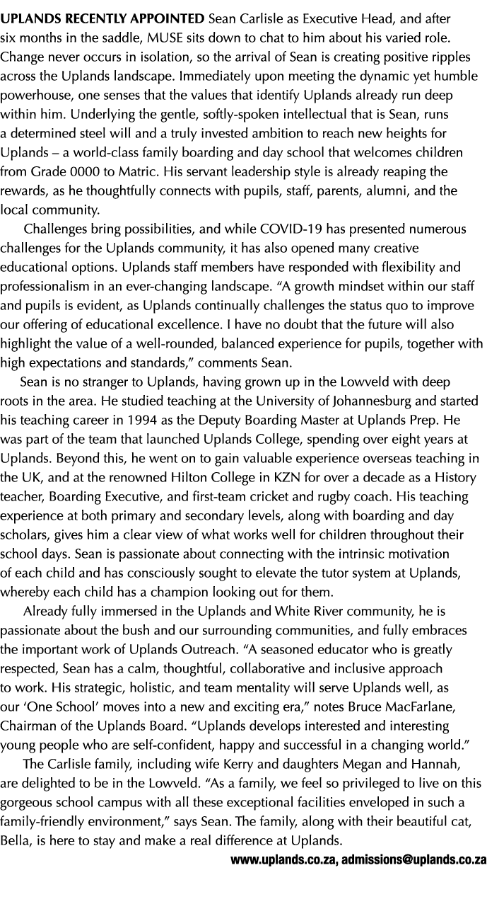 Uplands recently appointed Sean Carlisle as Executive Head, and after six months in the saddle, MUSE sits down to cha   