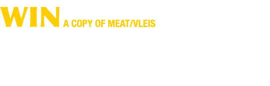 WIN a copy of meat VLEIS Like & follow Muse on Facebook musemagazinesouthafrica  Email your contact details to musema   