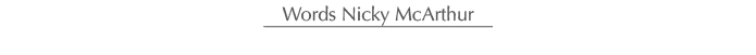 Words Nicky McArthur 