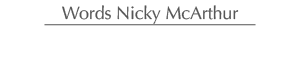 Words Nicky McArthur 