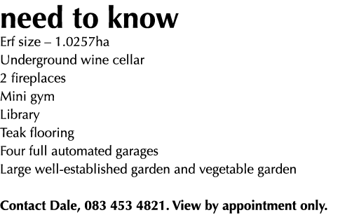 need to know Erf size   1 0257ha Underground wine cellar 2 fireplaces Mini gym Library Teak flooring Four full automa   