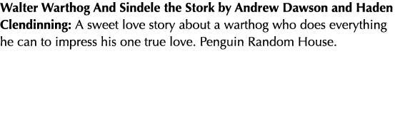 Walter Warthog And Sindele the Stork by Andrew Dawson and Haden Clendinning: A sweet love story about a warthog who d   