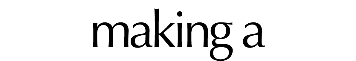 making a