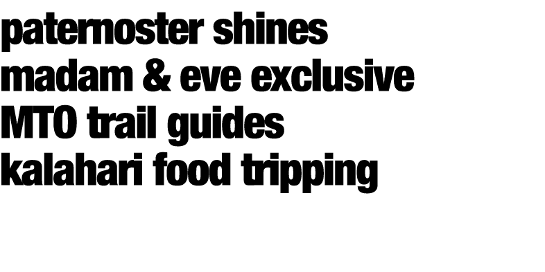 paternoster shines madam & eve exclusive MTO trail guides kalahari food tripping 