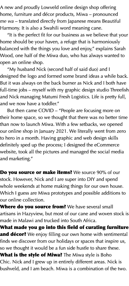 A new and proudly Lowveld online design shop offering home, furniture and décor products, Miwa   pronounced me wa   t   