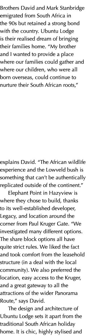 Brothers David and Mark Stanbridge emigrated from South Africa in the 90s but retained a strong bond with the country   