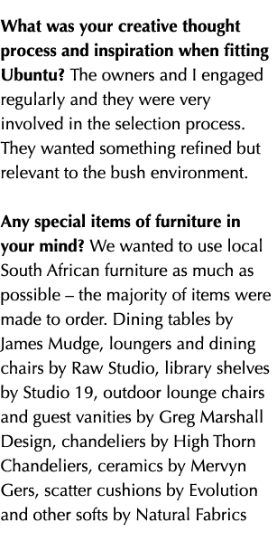 What was your creative thought process and inspiration when fitting Ubuntu  The owners and I engaged regularly and th   