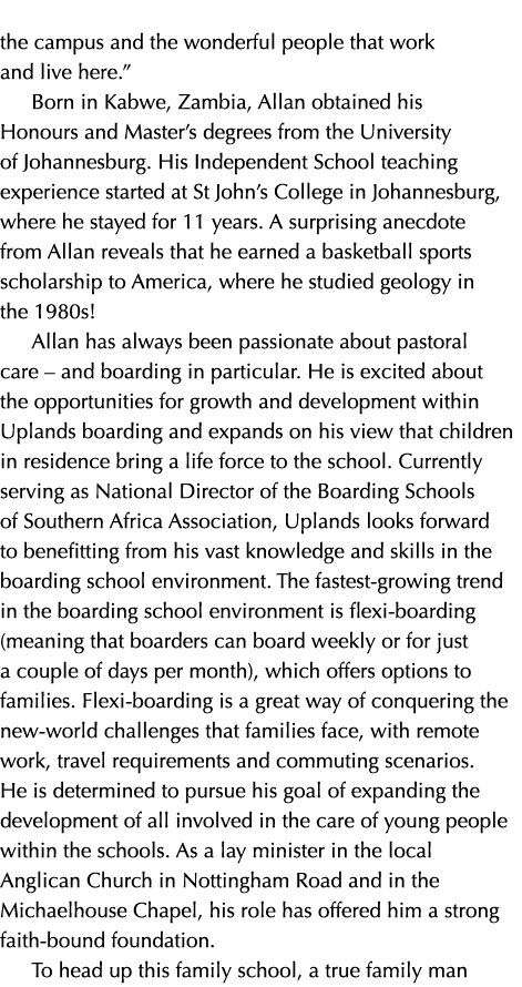 the campus and the wonderful people that work and live here   Born in Kabwe, Zambia, Allan obtained his Honours and M   