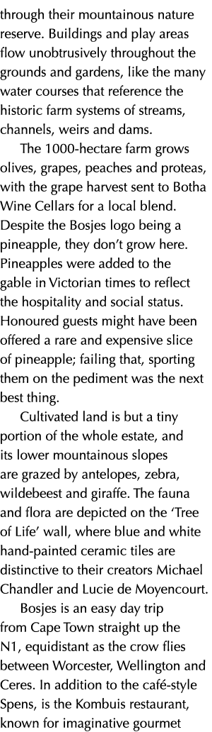 through their mountainous nature reserve  Buildings and play areas flow unobtrusively throughout the grounds and gard   