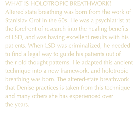 What is holotropic breathwork  Altered state breathing was born from the work of Stanislav Grof in the 60s  He was a    