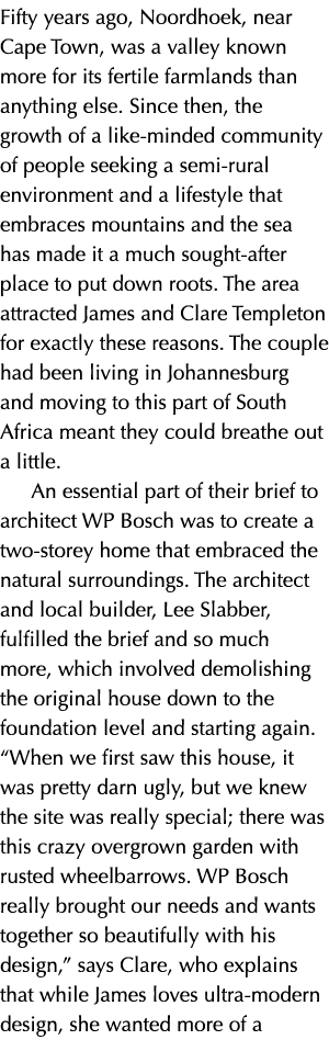Fifty years ago, Noordhoek, near Cape Town, was a valley known more for its fertile farmlands than anything else. Sin...