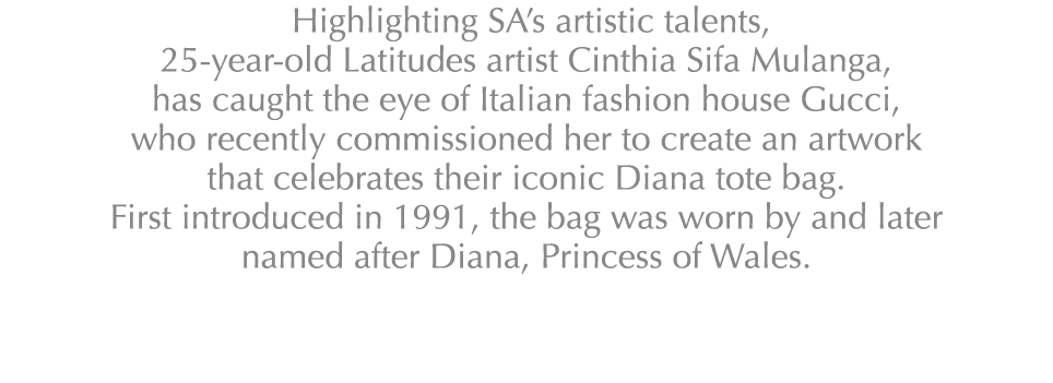  Highlighting SA’s artistic talents, 25 year old Latitudes artist Cinthia Sifa Mulanga, has caught the eye of Italian...