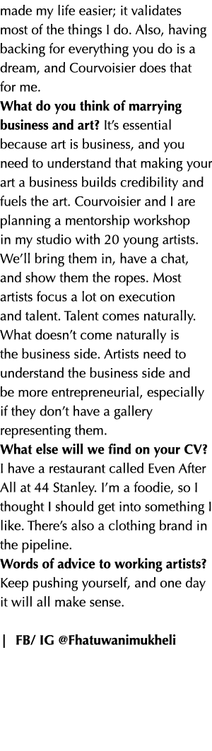 made my life easier; it validates most of the things I do. Also, having backing for everything you do is a dream, and...