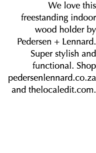 We love this freestanding indoor wood holder by Pedersen + Lennard. Super stylish and functional. Shop pedersenlennar...