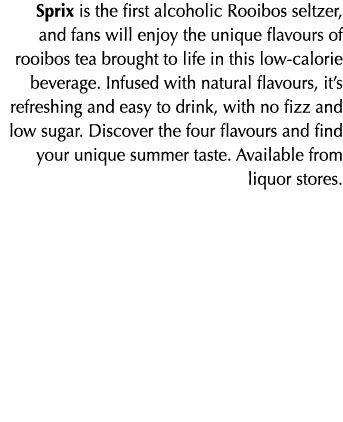 Sprix is the first alcoholic Rooibos seltzer, and fans will enjoy the unique flavours of rooibos tea brought to life ...