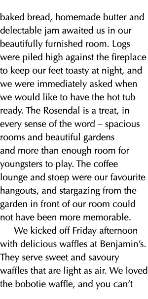 baked bread, homemade butter and delectable jam awaited us in our beautifully furnished room. Logs were piled high ag...