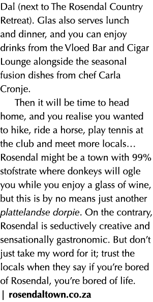 Dal (next to The Rosendal Country Retreat). Glas also serves lunch and dinner, and you can enjoy drinks from the Vloe...
