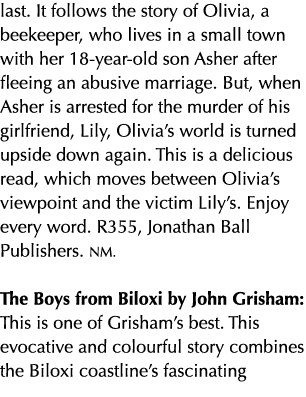 last. It follows the story of Olivia, a beekeeper, who lives in a small town with her 18 year old son Asher after fle...